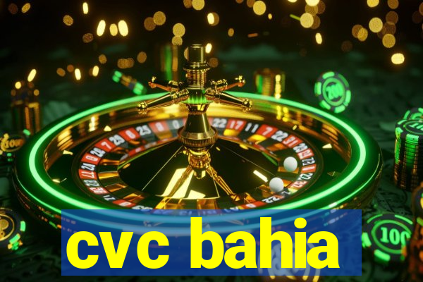 cvc bahia