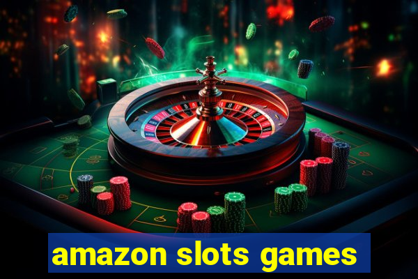 amazon slots games