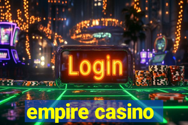 empire casino