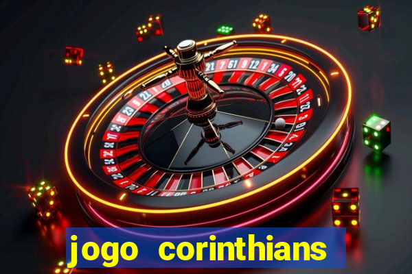 jogo corinthians onde assitir