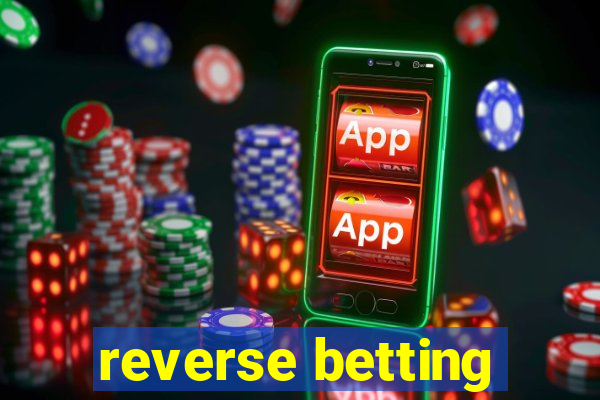 reverse betting