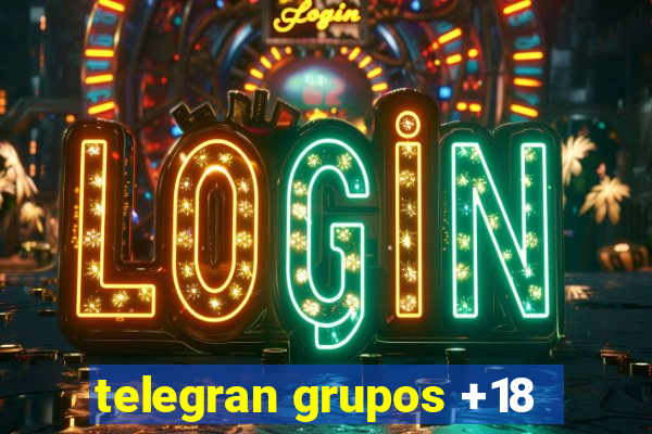 telegran grupos +18