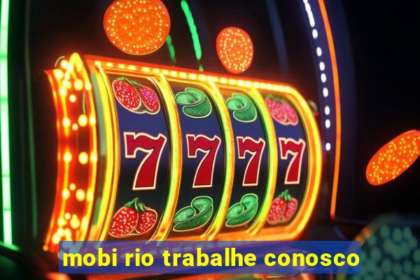 mobi rio trabalhe conosco