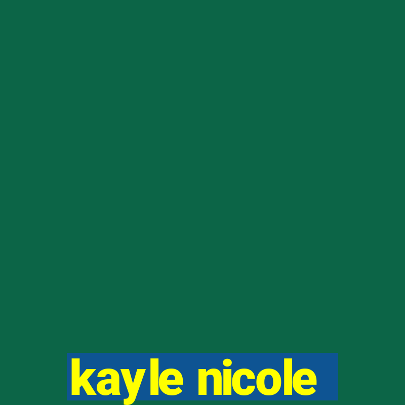 kayle nicole