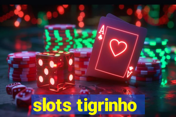 slots tigrinho