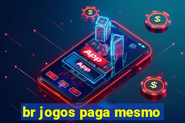 br jogos paga mesmo