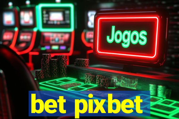 bet pixbet