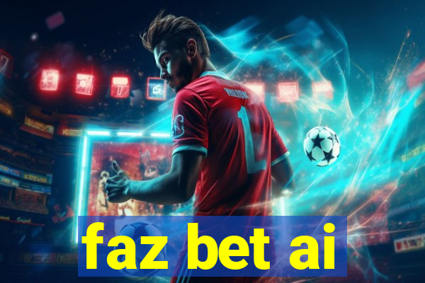 faz bet ai