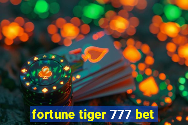 fortune tiger 777 bet