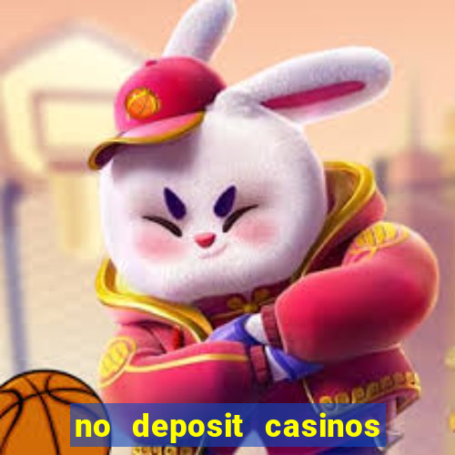 no deposit casinos bonus codes