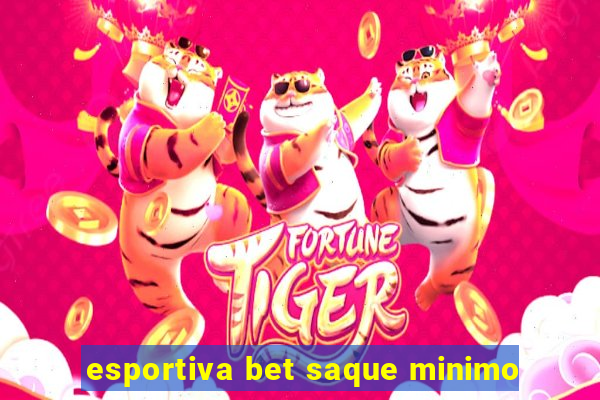 esportiva bet saque minimo