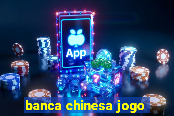 banca chinesa jogo