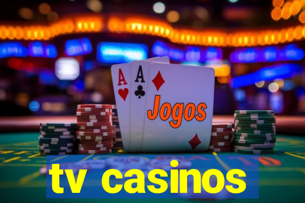 tv casinos