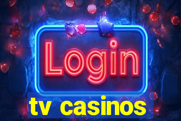 tv casinos