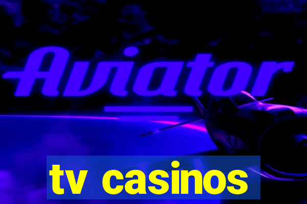 tv casinos