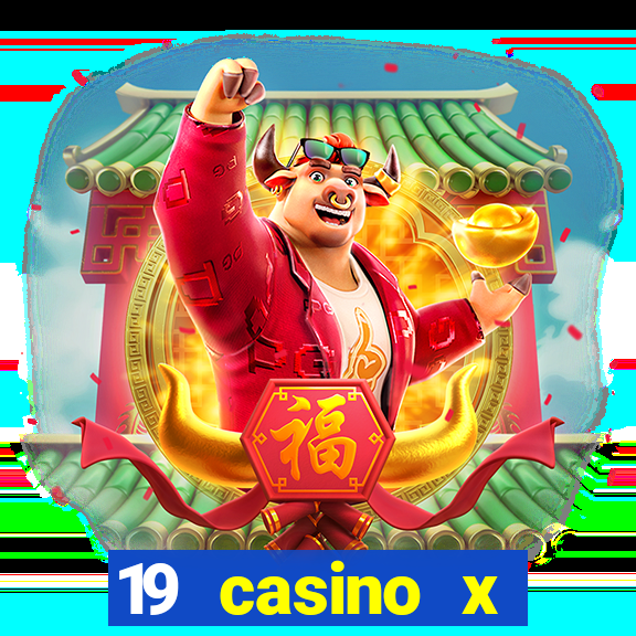 19 casino x официальный сайт