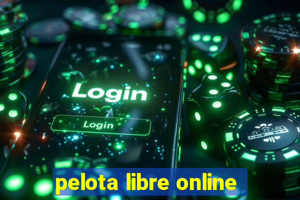 pelota libre online