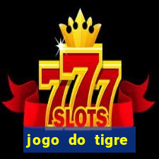 jogo do tigre plataforma nova