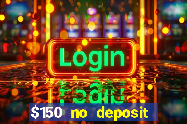 $150 no deposit bonus codes captain jack casino 2019