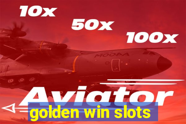 golden win slots