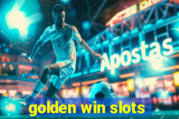 golden win slots