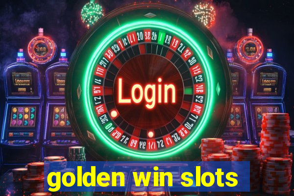 golden win slots