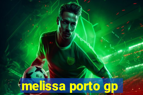 melissa porto gp