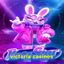 victoria casinos