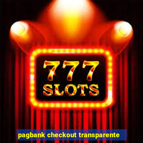 pagbank checkout transparente