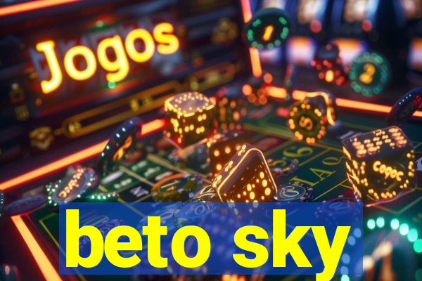 beto sky