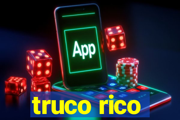 truco rico