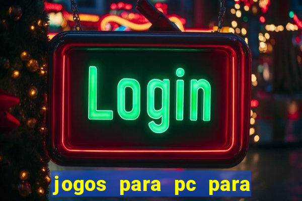 jogos para pc para windows 7