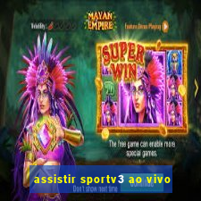 assistir sportv3 ao vivo