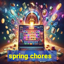 spring chores