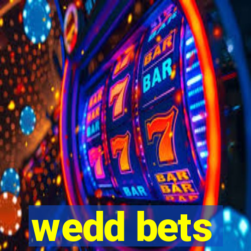 wedd bets