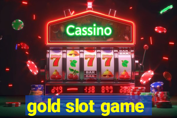 gold slot game