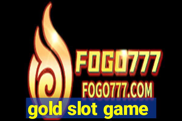 gold slot game