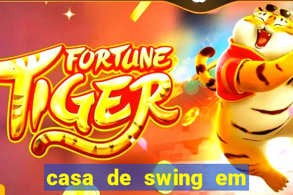 casa de swing em foz do igua鑾絬