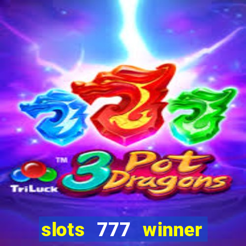 slots 777 winner paga mesmo