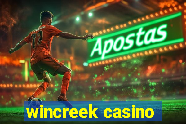 wincreek casino