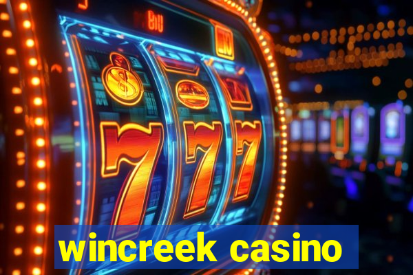 wincreek casino