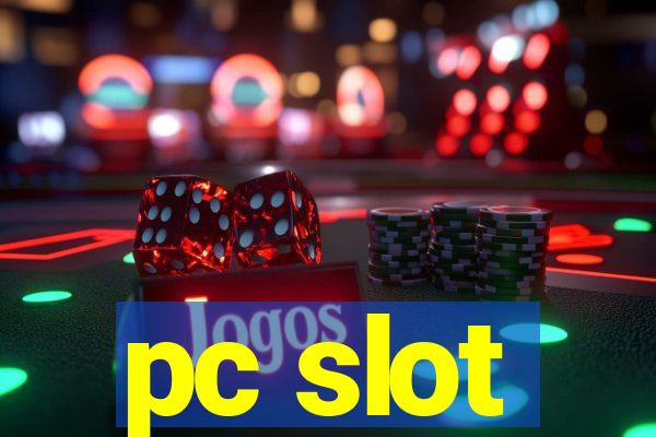 pc slot