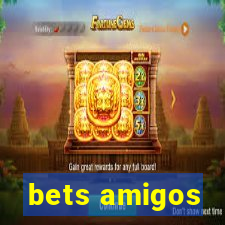 bets amigos