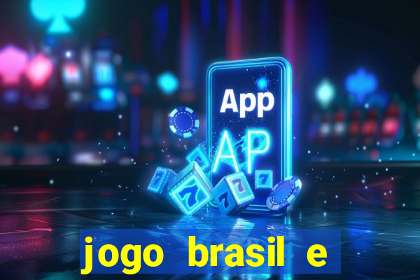 jogo brasil e espanha hoje