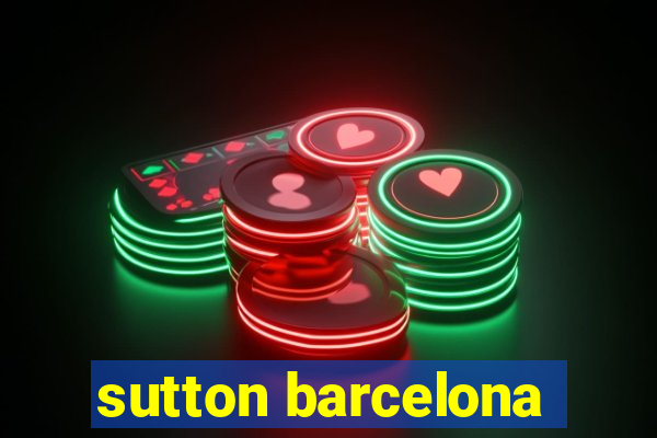 sutton barcelona