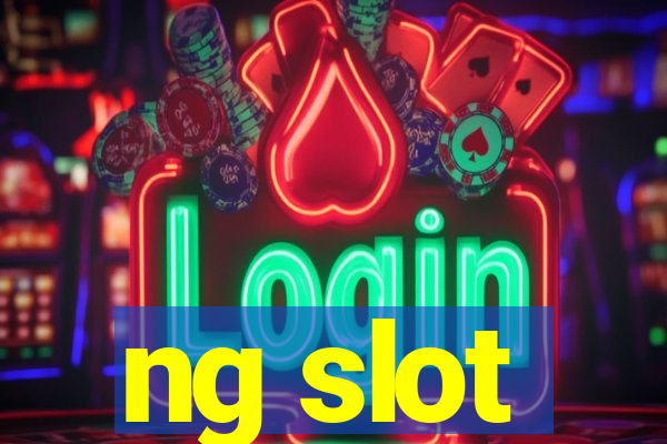 ng slot