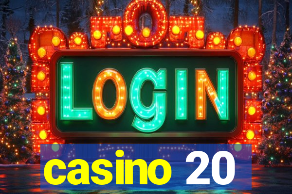 casino 20