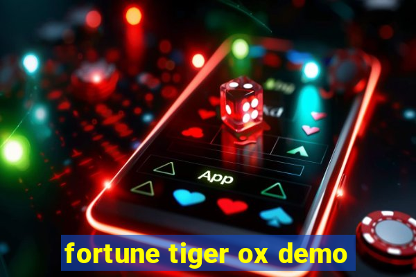 fortune tiger ox demo