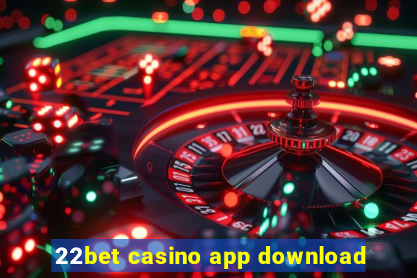 22bet casino app download