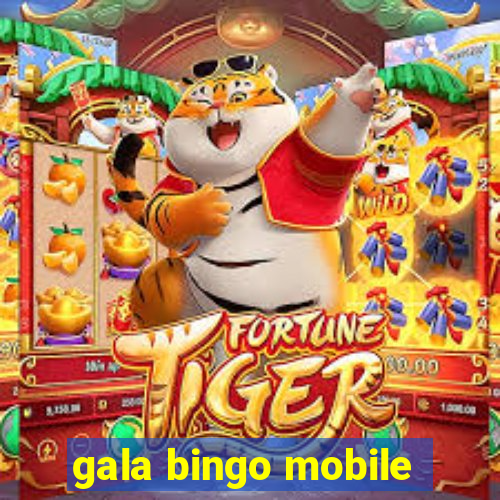 gala bingo mobile